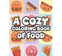 Dawn Green A Cozy Coloring Book Of Food (Tascabile)