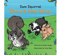 Dawn Hough Sam Squirrel Shows the Way (Copertina rigida)