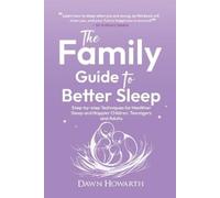 Dawn Howarth The Family Guide to Better Sleep (Tascabile)