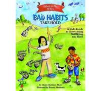 Dawn Huebner What to Do When Bad Habits Take Hold (Tascabile)