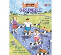 Dawn Huebner What to Do When You Grumble Too Much (Tascabile)