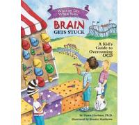 Dawn Huebner What to Do When Your Brain Gets Stuck (Tascabile)