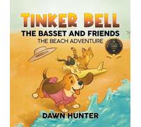 Dawn Hunter Tinker Bell the Basset and Friends (Copertina rigida)