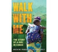 Dawn Hurley Argentine Imanirakunda Walk With Me (Tascabile)