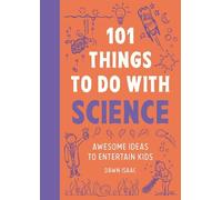 Dawn Isaac 101 Things to do with Science (Tascabile)