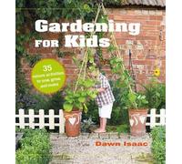 Dawn Isaac Gardening for Kids (Copertina rigida)