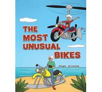 Dawn Jackson The Most Unusual Bikes (Tascabile)