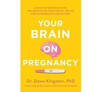 Dawn Kingston Your Brain on Pregnancy (Tascabile)