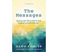 Dawn Kohler The Messages (Tascabile)