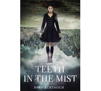 Dawn Kurtagich Teeth in the Mist (Copertina rigida)