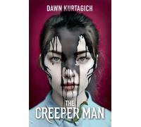 Dawn Kurtagich The Creeper Man (Tascabile)