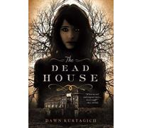 Dawn Kurtagich The Dead House (Tascabile)