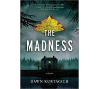 Dawn Kurtagich The Madness (Copertina rigida)