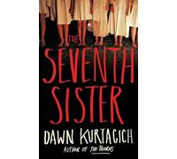 Dawn Kurtagich The Seventh Sister (Tascabile)