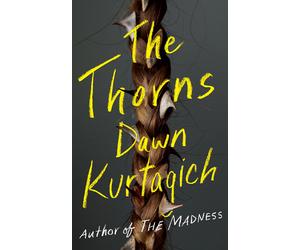 Dawn Kurtagich The Thorns (Tascabile)
