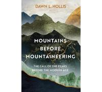 Dawn L. Hollis Mountains Before Mountaineering (Tascabile) (PRESALE 24/09/2026)