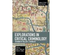 Dawn L. Rothe Explorations in Critical Criminology in Honor of Willi (Tascabile)