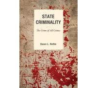 Dawn L. Rothe State Criminality (Tascabile) Issues in Crime and Justice