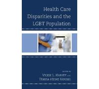Dawn L. Strongin Health Care Disparities and the LGBT Population (Tascabile)