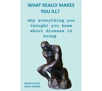 Dawn Lester David Parker What Really Makes You Ill? (Tascabile)