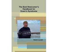 Dawn Lucan The Best Newcomer's Handbook for Down's Syndrome (Tascabile)