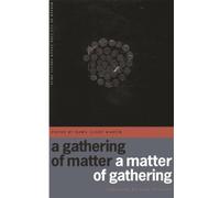 Dawn Lundy Martin A Gathering of Matter / A Matter of Gathering (Tascabile)