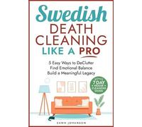 Dawn Lynn Johan Swedish Death Cleaning Like a Pro 5 Easy Ways to DeC (Tascabile)