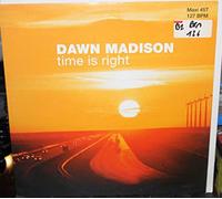 Dawn Madison - Time Is Right