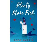 Dawn Martin Plenty More Fish (Tascabile) Easy Bait and Dodgy Dates