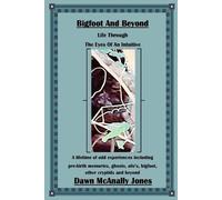Dawn McAnally Jones Bigfoot And Beyond (Tascabile)