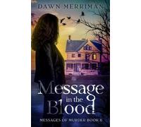 Dawn Merriman MESSAGE in the BLOOD (Tascabile) Messages of Murder
