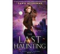 Dawn Merriman The Last Haunting (Tascabile) Rylan Flynn Mystery