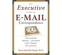 Dawn Michelle Baude The Executive Guide to Email Correspondence (Tascabile)