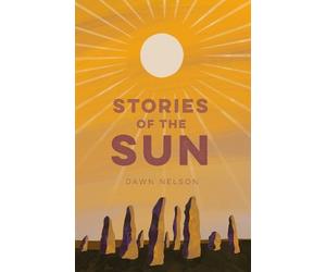 Dawn Nelson Stories of the Sun (Tascabile)