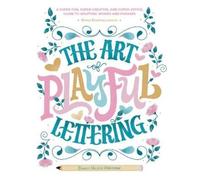 Dawn Nicole Warnaar The Art of Playful Lettering (Copertina rigida)