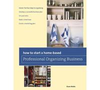 Dawn Noble How to Start a Home-based Professional Organizing Busines (Tascabile)