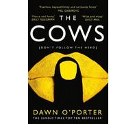 Dawn O’Porter The Cows (Tascabile)