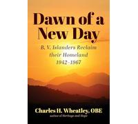 Dawn of a New Day: B. V. Islanders Reclaim their Homeland