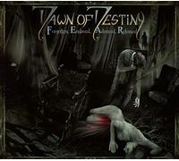 Dawn Of Destiny - Forgotten, Enslaved, Admired, Released
