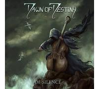 Dawn of Destiny Of Silence (CD) Album