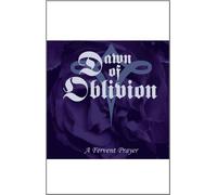 Dawn Of Oblivion - A Fervent Prayer