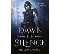 Dawn of Silence: The Grave Palace I: 1
