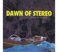 Dawn Of Stereo - Back To Reality