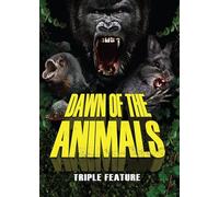 Dawn of the Animals: Triple Feature