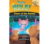 Dawn of the Axolotl: A Branches Book: Volume 9