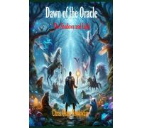 Dawn of the Oracle: The Shadows and Light
