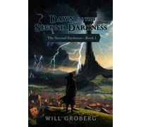 Dawn of the Second Darkness: The Second Darkness - Book 1