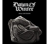 Dawn Of Winter - Pray For Doom