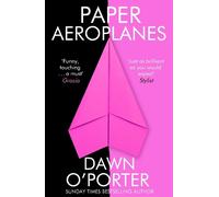 Dawn O'Porter Paper Aeroplanes (Tascabile) Paper Aeroplanes