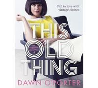 Dawn O'Porter This Old Thing (Copertina rigida)